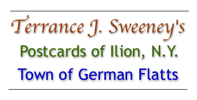 Terrance J. Sweeney's Postcards of Ilion, Town of German Flatts